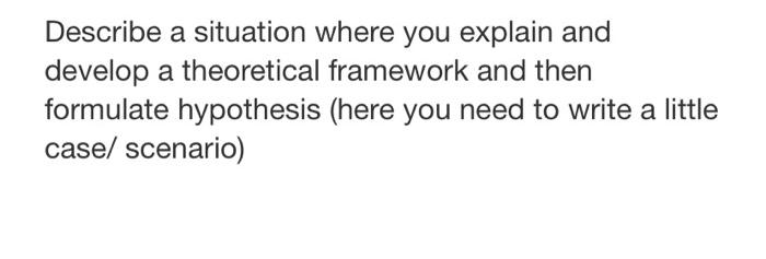 answer please Describe a situation where you