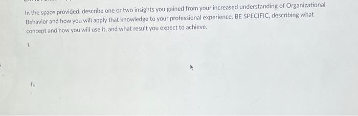 In the space provided, describe one or two