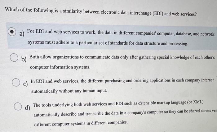 Which of the following is a similarity between