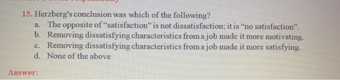 15. Herzberg's conclusion was which of the