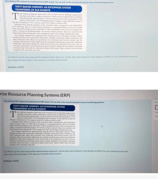 Tasty Baking (T) company has implemented and