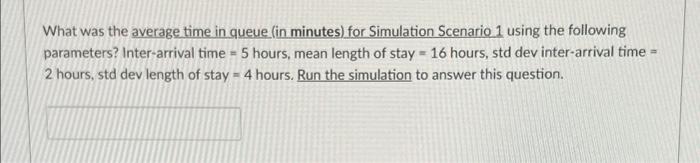 What was the average time in queue (in minutes)