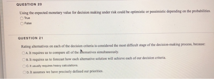 QUESTION 20 Using the expected monetary value for