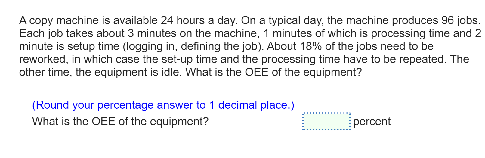 A copy machine is available 24 hours a day. On a