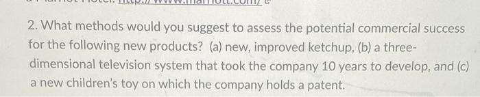 2. What methods would you suggest to assess the