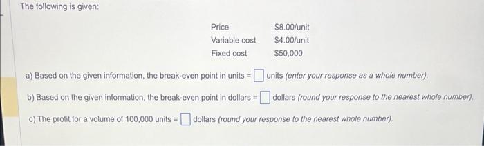 The following is given: a) Based on the given