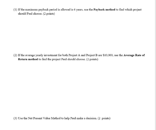 (1) If the maximum payback period is allowed is 6