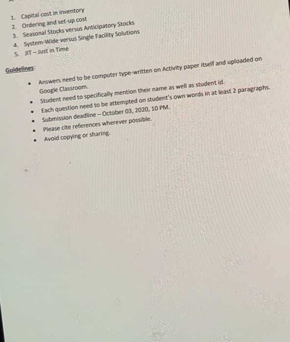 1. Capital cost in inventory 2. Ordering and