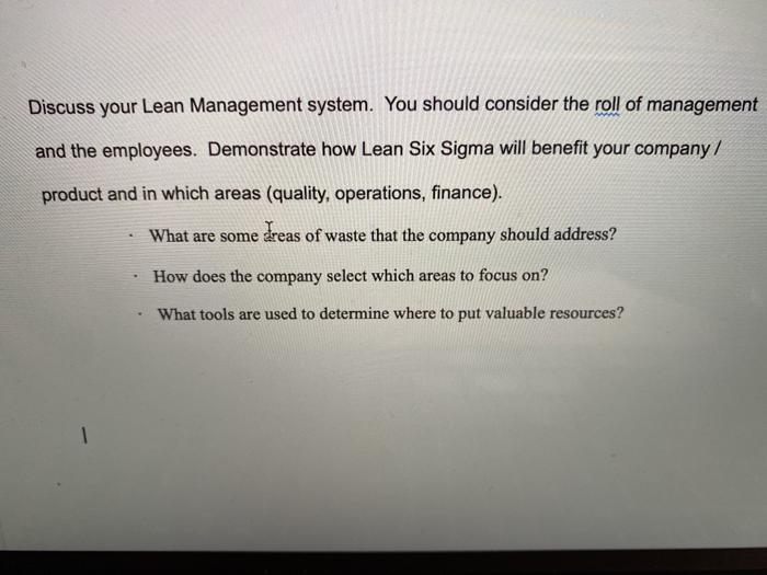 Discuss your Lean Management system. You should
