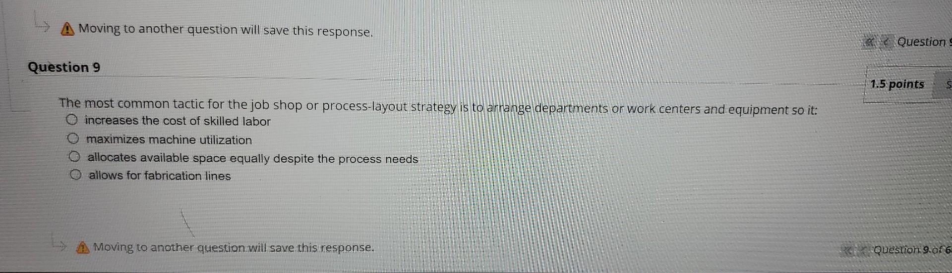 (1) Moving to another question will save this