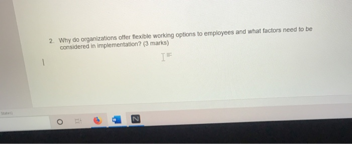 2. Why do organizations offer flexible working