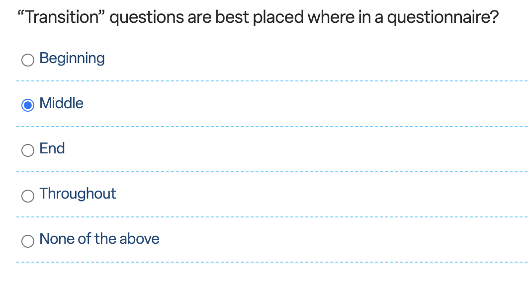 "Transition" questions are best placed where in a