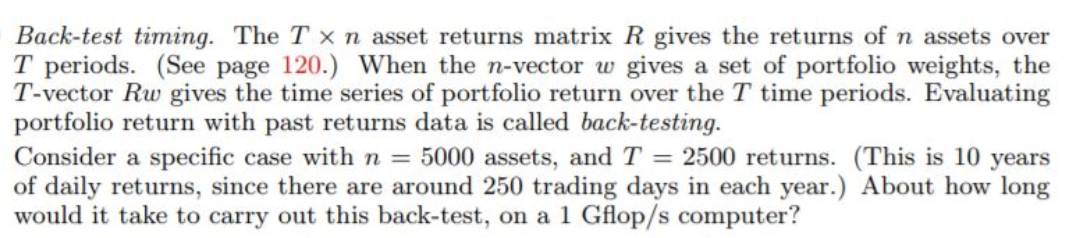 Back-test timing. The T x n asset returns matrix