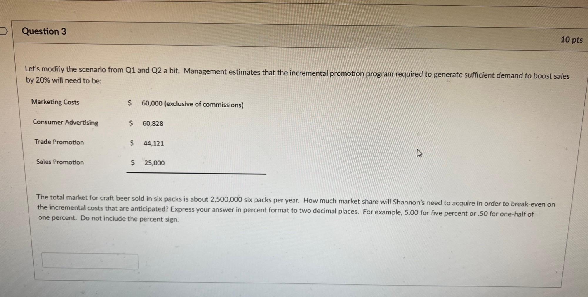 Question 3 10 pts Let's modify the scenario from