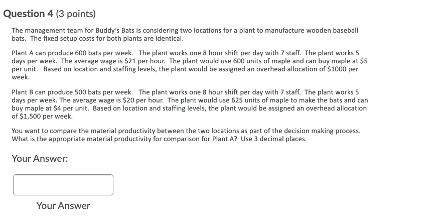 Question 4 (3 points) The management team for
