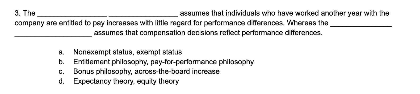 3. The assumes that individuals who have worked