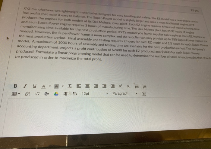 XYZ manufactures two lightweight motorcycles