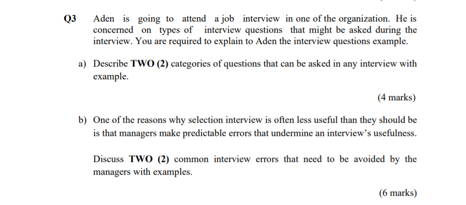 Q3 Aden is going to attend a job interview in one