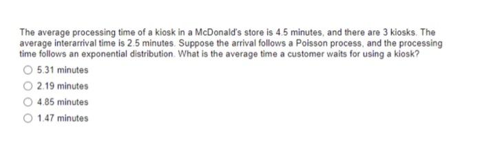 The average processing time of a kiosk in a