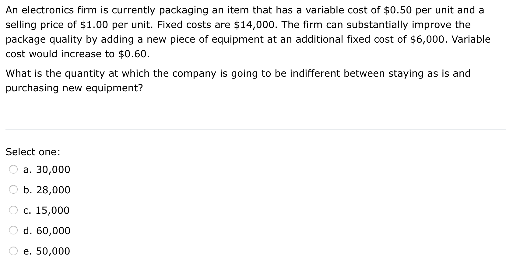 An electronics firm is currently packaging an