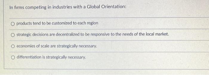 In firms competing in industries with a Global