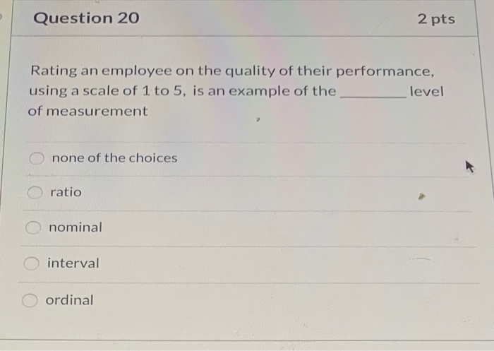 Question 19 2 pts An interview that uses