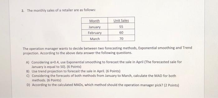 2. The monthly sales of a retailer are as