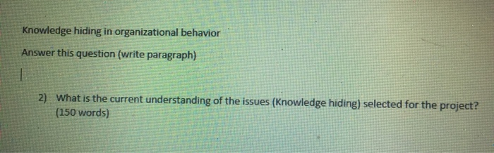 Knowledge hiding in organizational behavior