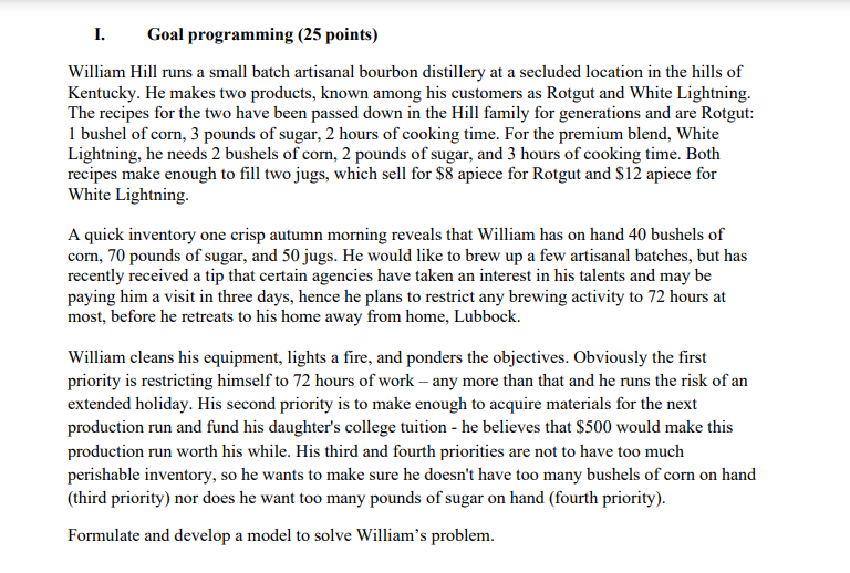 I. Goal programming (25 points) William Hill runs