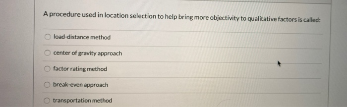 A procedure used in location selection to help
