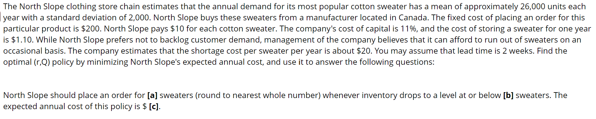 The North Slope clothing store chain estimates