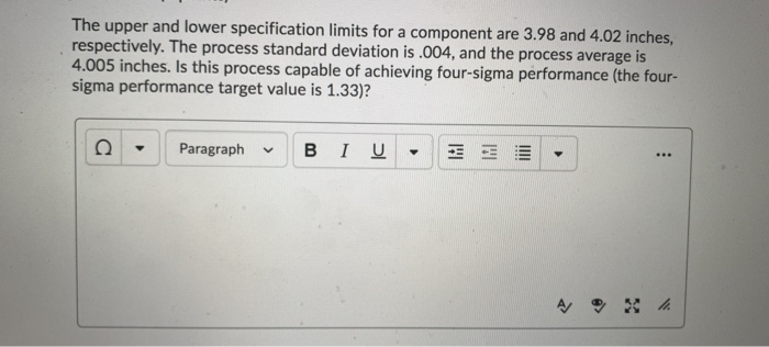 The upper and lower specification limits for a