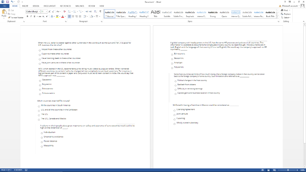 When the U.S. dollar is weaker against other