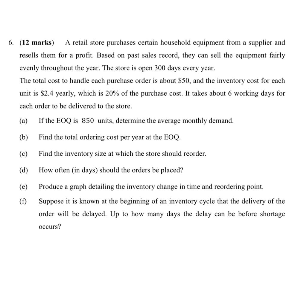6. (12 marks) A retail store purchases certain