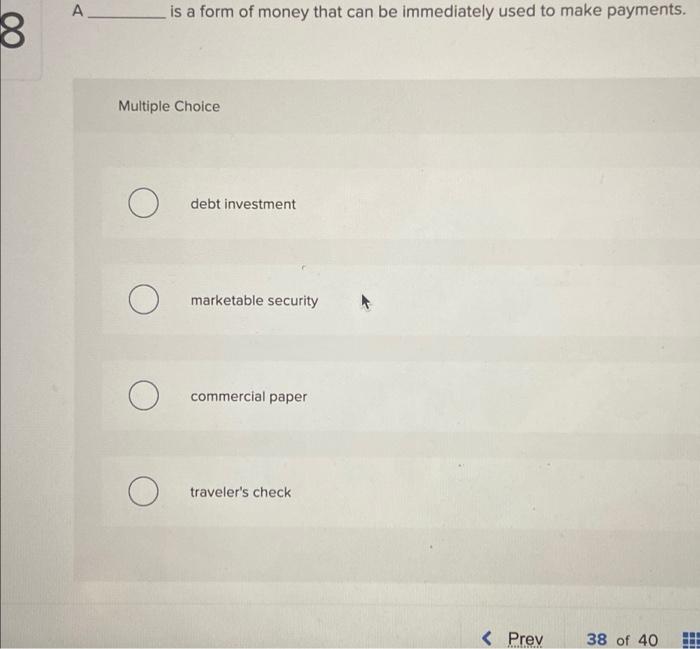 is a form of money that can be immediately used