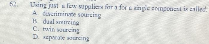 62. Using just a few suppliers for a for a single