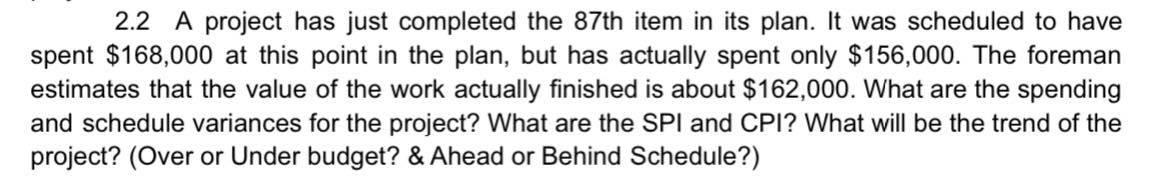 2.2 A project has just completed the 87th item in