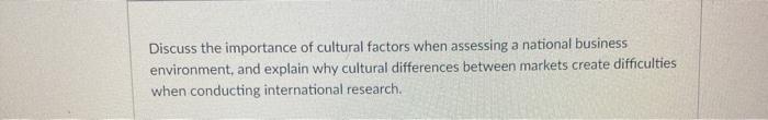 Discuss the importance of cultural factors when