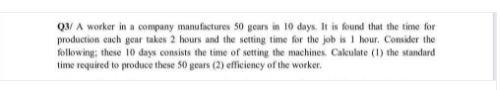 03 A worker in a company manufactures 50 gours in