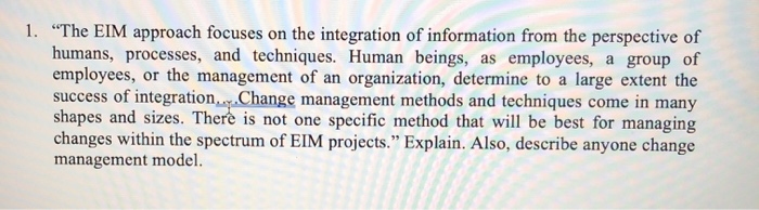 1. The EIM approach focuses on the integration of