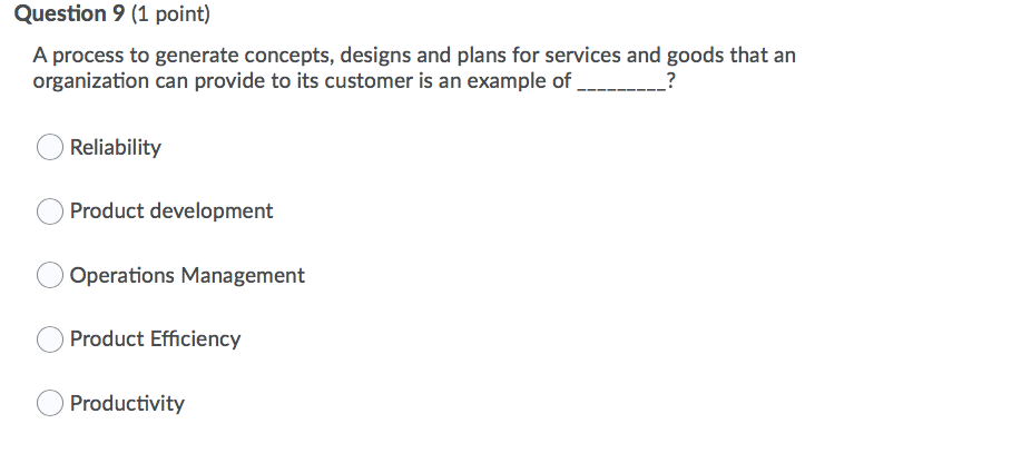Question 9 (1 point) A process to generate
