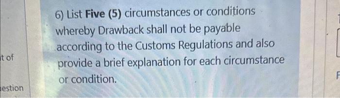6) List Five (5) circumstances or conditions