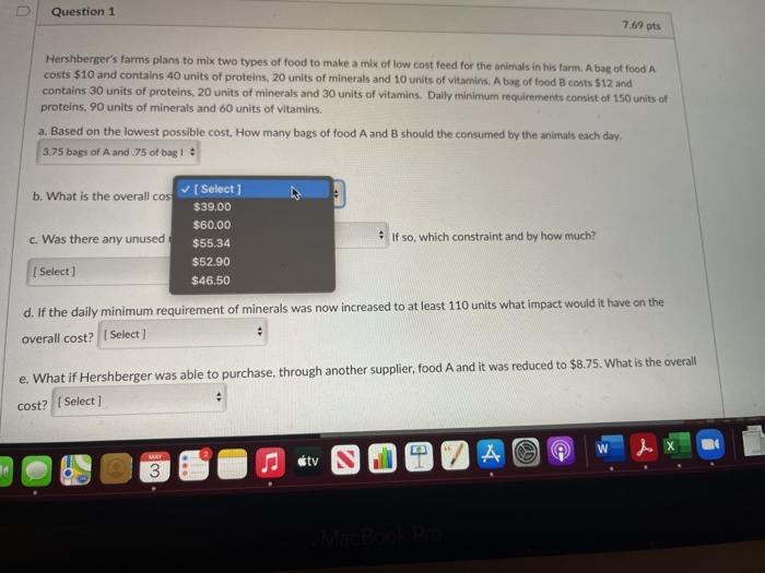 Question 1 7.69 pts Hershberger's farms plans to