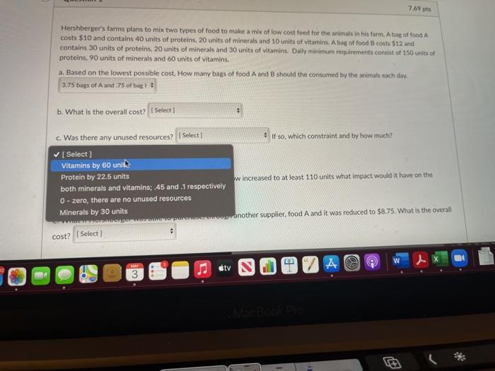 Question 1 7.69 pts Hershberger's farms plans to