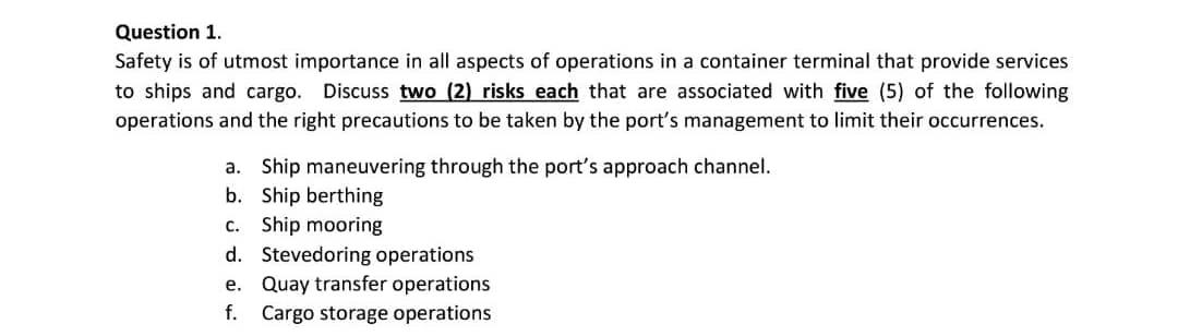 Question 1. Safety is of utmost importance in all