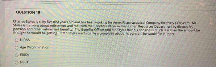 QUESTION 19 Charles Styles is sixty five (65)