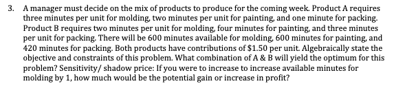 3. A manager must decide on the mix of products