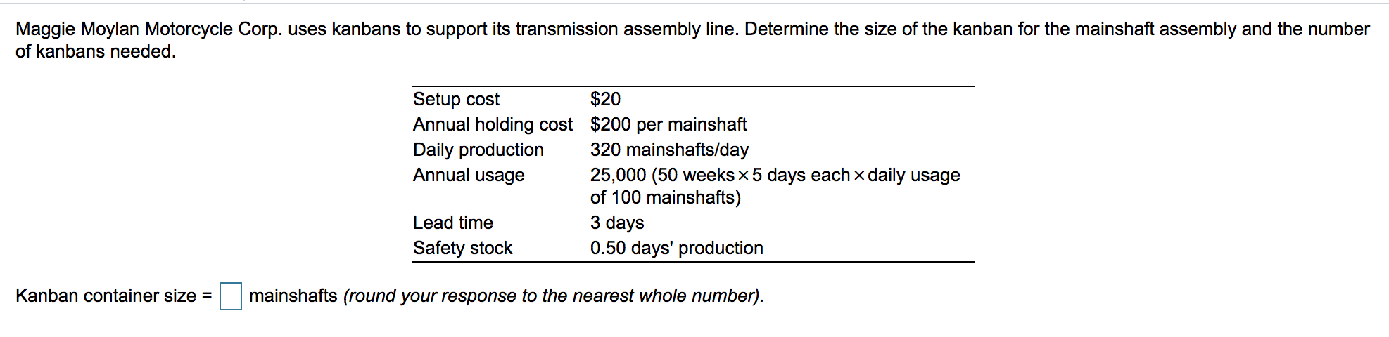 b) number of kanbans = Maggie Moylan Motorcycle