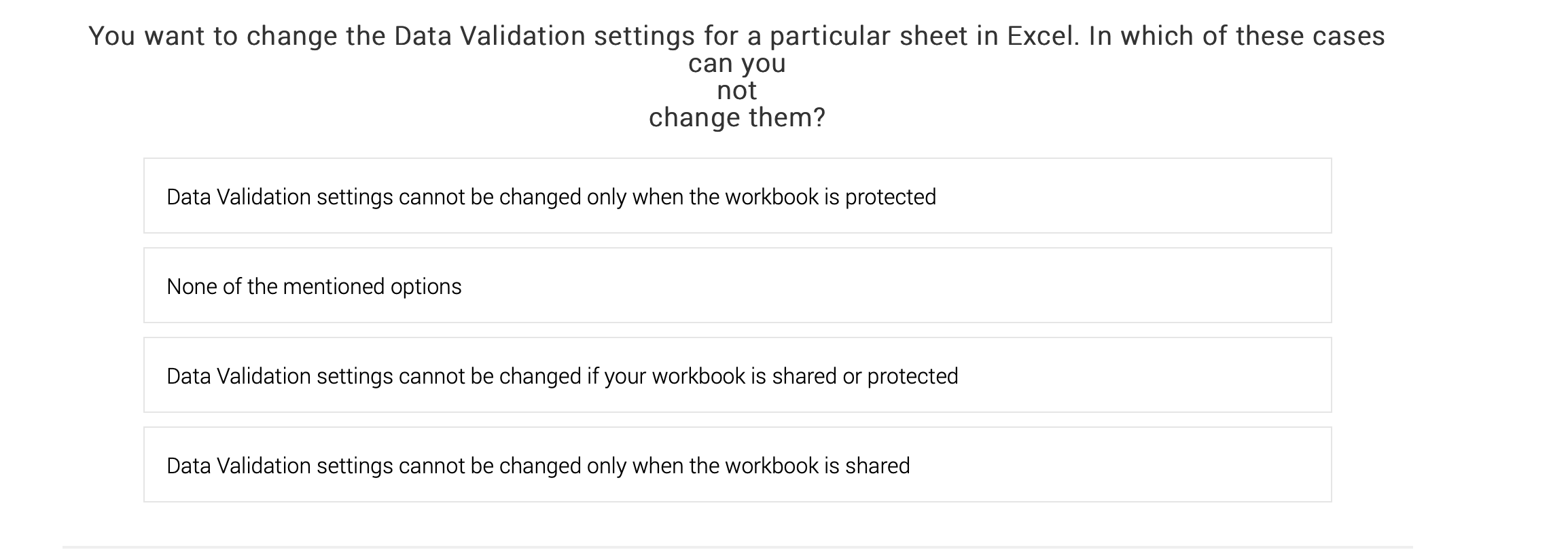 You want to change the Data Validation settings