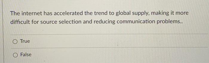 The internet has accelerated the trend to global